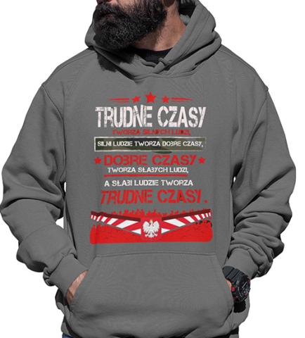 BLUZA Z KAPTUREM PATRIOTYCZNI TRUDNE CZASY